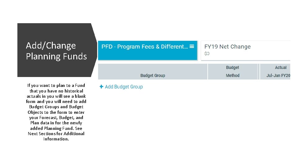 Add/Change Planning Funds If you want to plan to a Fund that you have