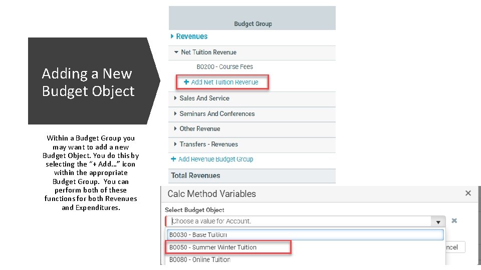 Adding a New Budget Object Within a Budget Group you may want to add