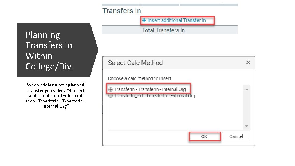 Planning Transfers In Within College/Div. When adding a new planned Transfer you select “+