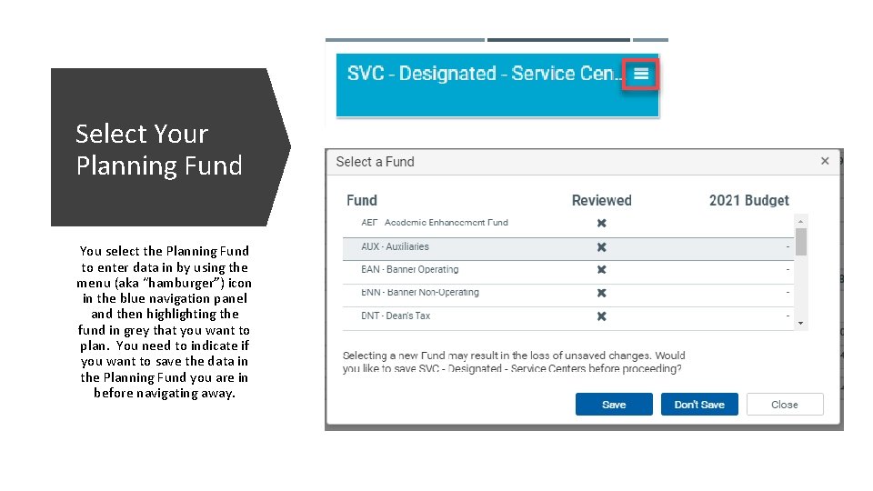 Select Your Planning Fund You select the Planning Fund to enter data in by