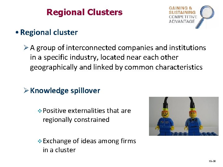 Regional Clusters • Regional cluster Ø A group of interconnected companies and institutions in