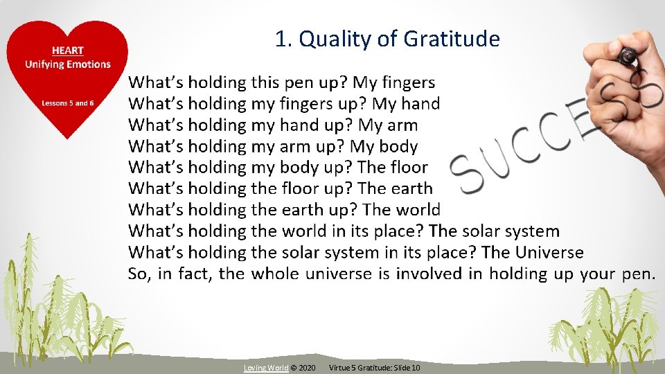 1. Quality of Gratitude Loving World © 2020 Virtue 5 Gratitude: Slide 10 