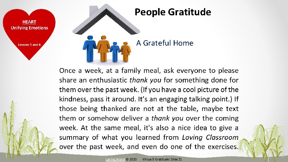 People Gratitude A Grateful Home Loving World © 2020 Virtue 5 Gratitude: Slide 21