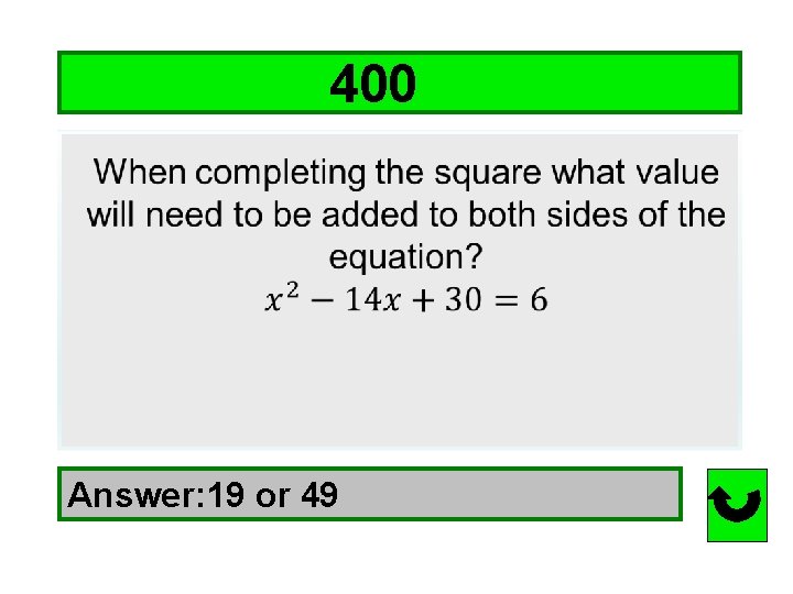 400… Answer: 19 or 49 