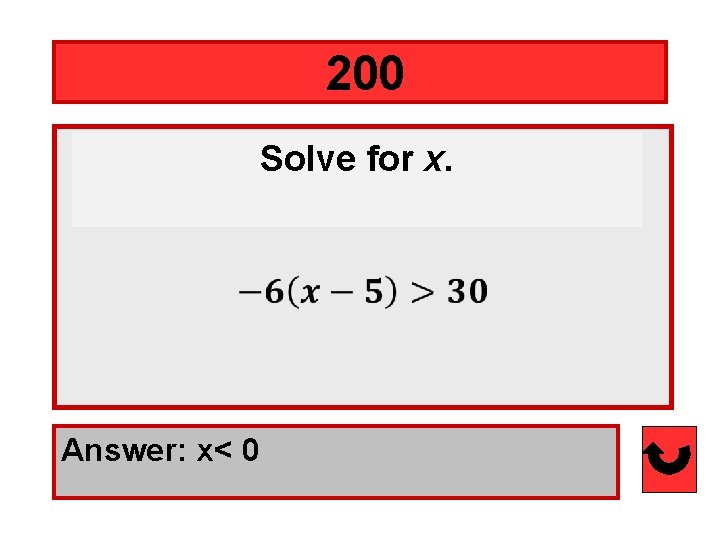 200 • Answer: x< 0 Solve for x. 