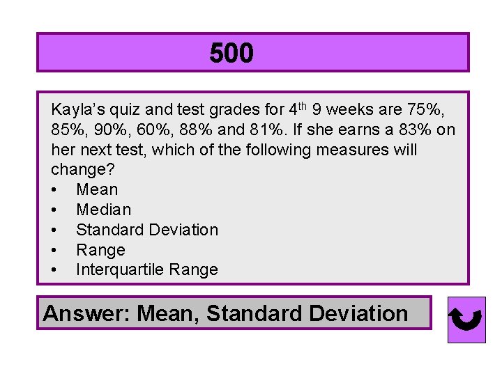 500…. . Kayla’s quiz and test grades for 4 th 9 weeks are 75%,