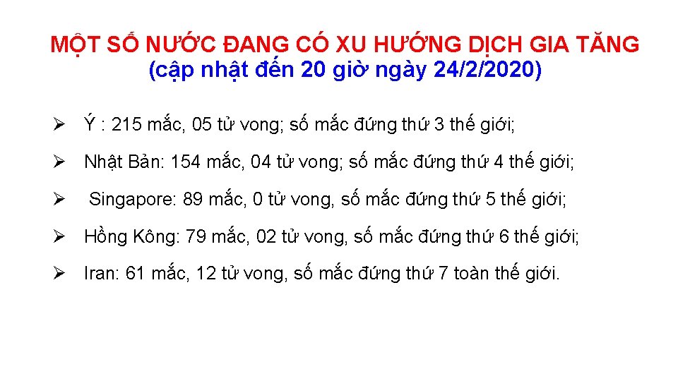 MỘT SỐ NƯỚC ĐANG CÓ XU HƯỚNG DỊCH GIA TĂNG (cập nhật đến 20