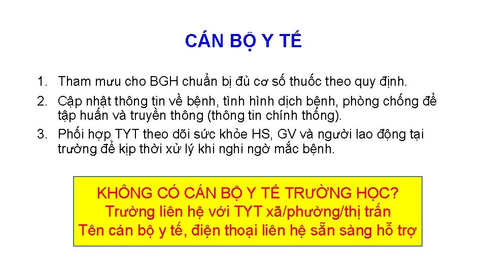 CÁN BỘ Y TẾ 1. Tham mưu cho BGH chuẩn bị đủ cơ số