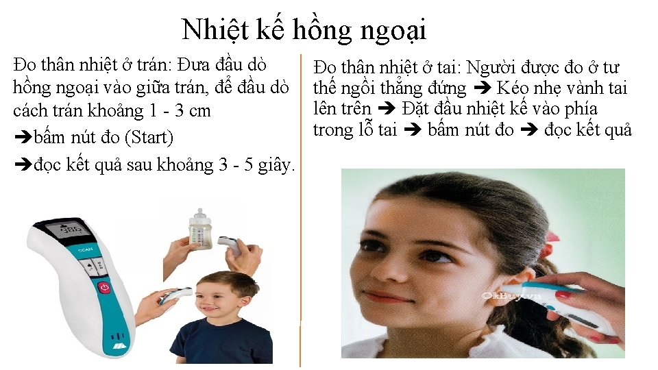 Nhiệt kế hồng ngoại Đo thân nhiệt ở trán: Đưa đầu dò hồng ngoại