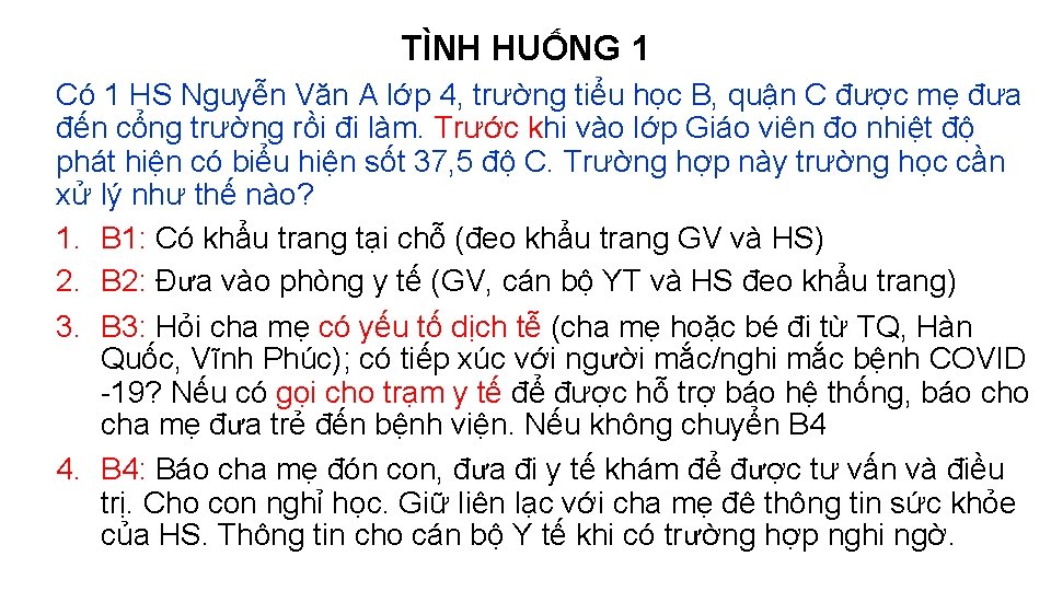 TÌNH HUỐNG 1 Có 1 HS Nguyễn Văn A lớp 4, trường tiểu học