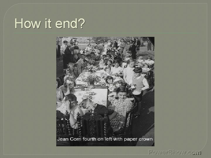 How it end? 