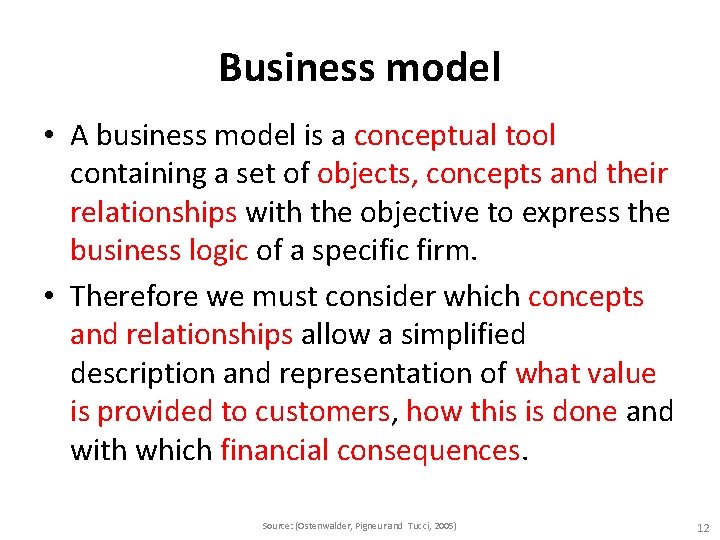 Business model • A business model is a conceptual tool containing a set of Business model • A business model is a conceptual tool containing a set of