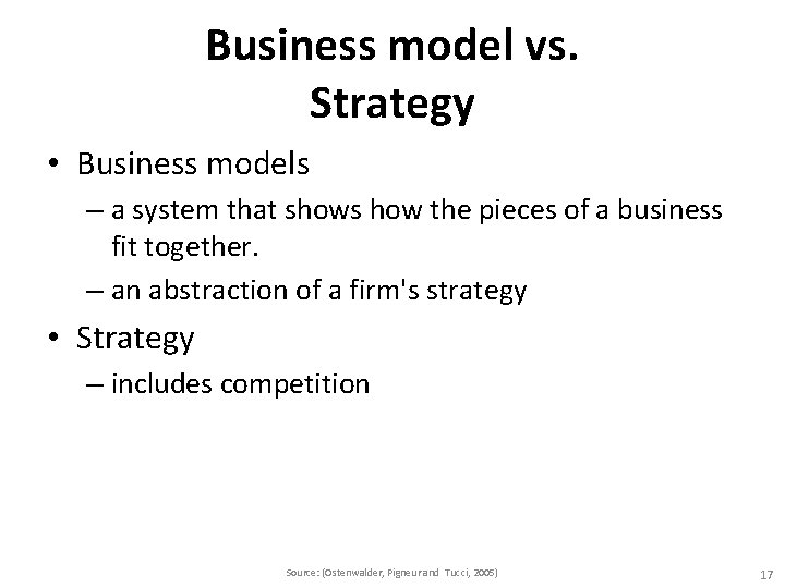 Business model vs. Strategy • Business models – a system that shows how the Business model vs. Strategy • Business models – a system that shows how the