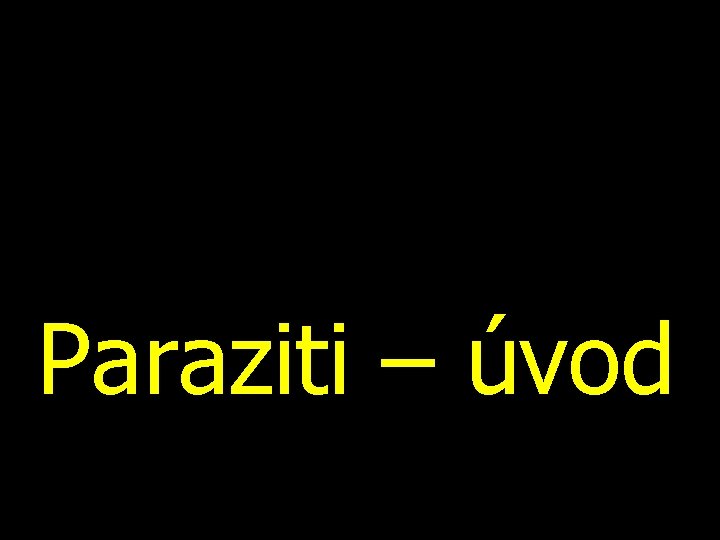 Paraziti – úvod 