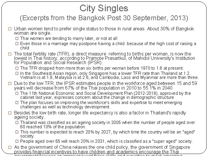 City Singles (Excerpts from the Bangkok Post 30 September, 2013) � Urban women tend