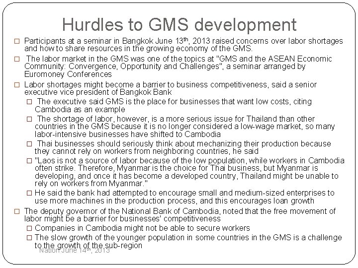 Hurdles to GMS development � Participants at a seminar in Bangkok June 13 th,