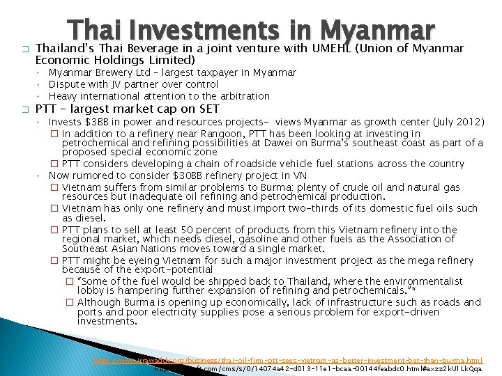 � Thai Investments in Myanmar Thailand’s Thai Beverage in a joint venture with UMEHL