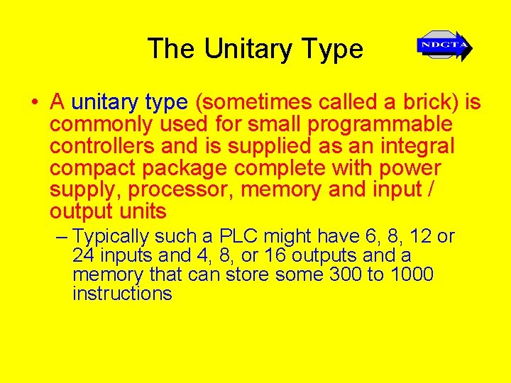 The Unitary Type • A unitary type (sometimes called a brick) is commonly used
