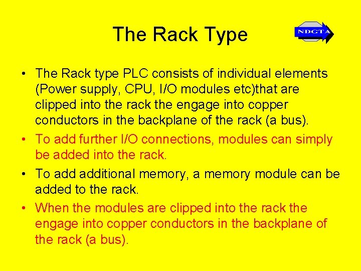 The Rack Type • The Rack type PLC consists of individual elements (Power supply,
