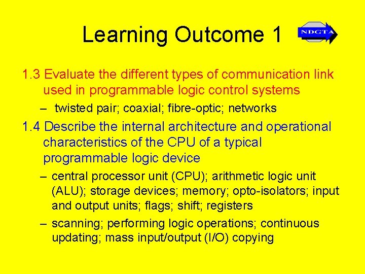 Learning Outcome 1 1. 3 Evaluate the different types of communication link used in