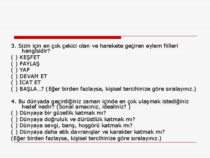 3. Sizin için en çok çekici olan ve harekete geçiren eylem fiilleri hangisidir? (