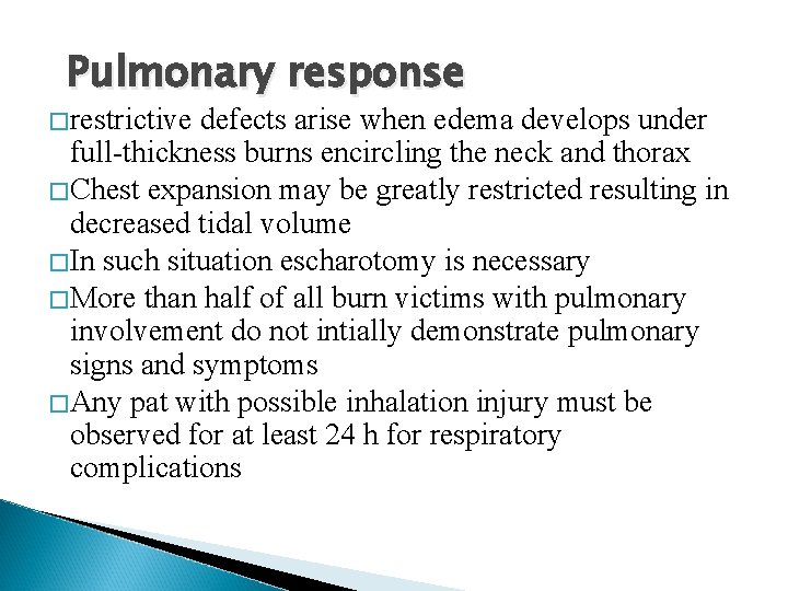 Pulmonary response �restrictive defects arise when edema develops under full-thickness burns encircling the neck