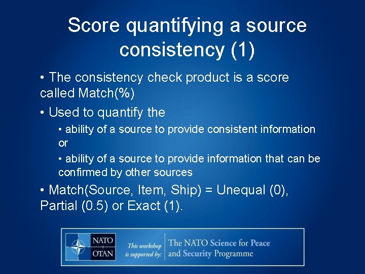 Score quantifying a source consistency (1) • The consistency check product is a score