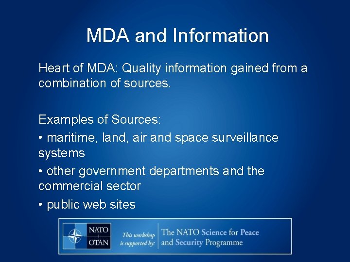 MDA and Information Heart of MDA: Quality information gained from a combination of sources.