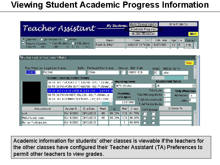 Viewing Student Academic Progress Information Academic information for students’ other classes is viewable if Viewing Student Academic Progress Information Academic information for students’ other classes is viewable if