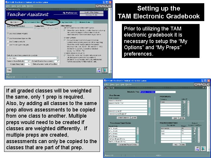 Setting up the TAM Electronic Gradebook Prior to utilizing the TAM electronic gradebook it Setting up the TAM Electronic Gradebook Prior to utilizing the TAM electronic gradebook it