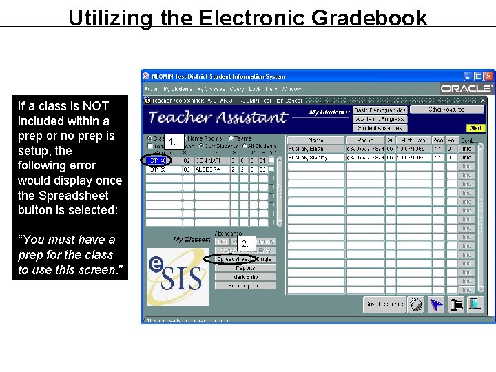Utilizing the Electronic Gradebook If a class is NOT included within a prep or Utilizing the Electronic Gradebook If a class is NOT included within a prep or