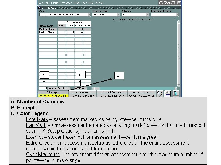 A. B. C. A. Number of Columns B. Exempt C. Color Legend Late Mark A. B. C. A. Number of Columns B. Exempt C. Color Legend Late Mark