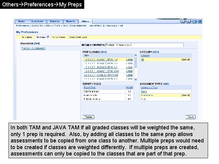 Others Preferences My Preps In both TAM and JAVA TAM if all graded classes Others Preferences My Preps In both TAM and JAVA TAM if all graded classes