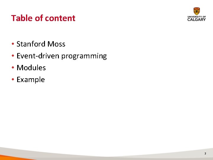 Table of content • Stanford Moss • Event-driven programming • Modules • Example 2