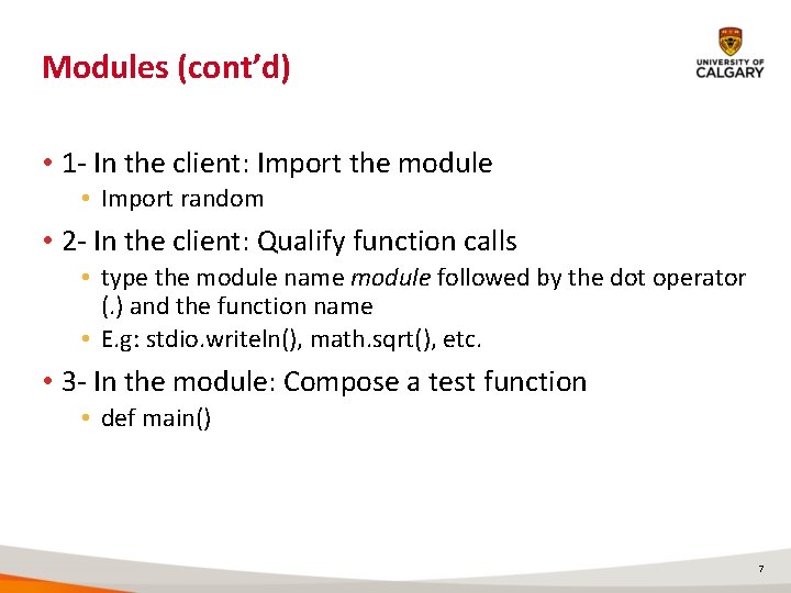 Modules (cont’d) • 1 - In the client: Import the module • Import random