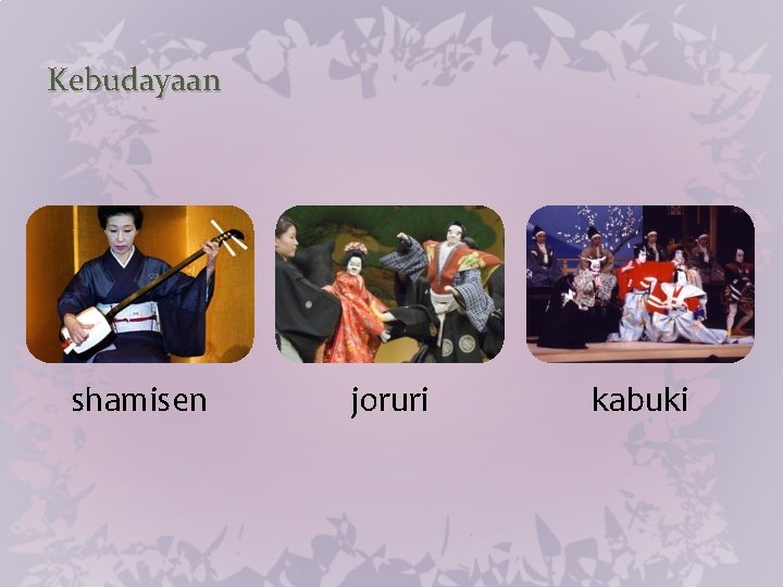 Kebudayaan shamisen joruri kabuki 