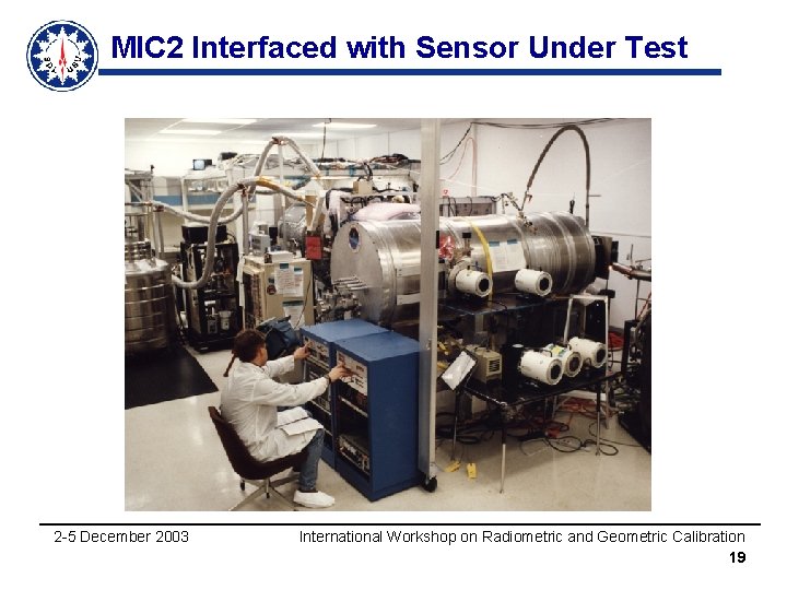 MIC 2 Interfaced with Sensor Under Test 2 -5 December 2003 International Workshop on