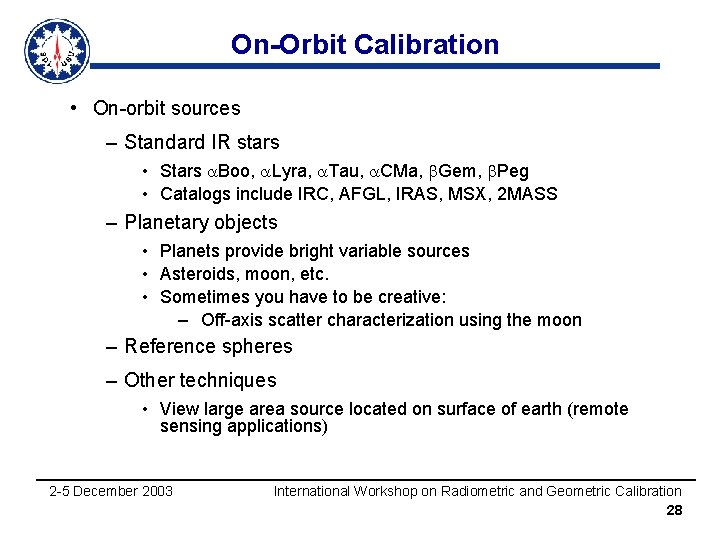 On-Orbit Calibration • On-orbit sources – Standard IR stars • Stars a. Boo, a.