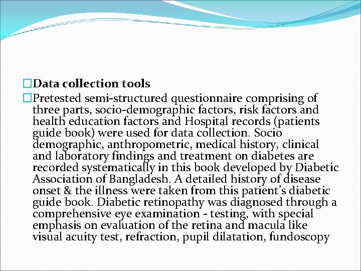 �Data collection tools �Pretested semi-structured questionnaire comprising of three parts, socio-demographic factors, risk factors