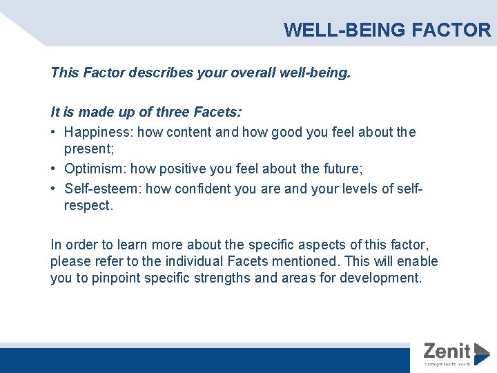 WELL-BEING FACTOR This Factor describes your overall well-being. It is made up of three WELL-BEING FACTOR This Factor describes your overall well-being. It is made up of three