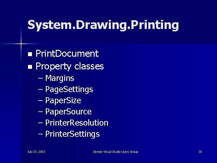 System. Drawing. Printing Print. Document n Property classes n – Margins – Page. Settings