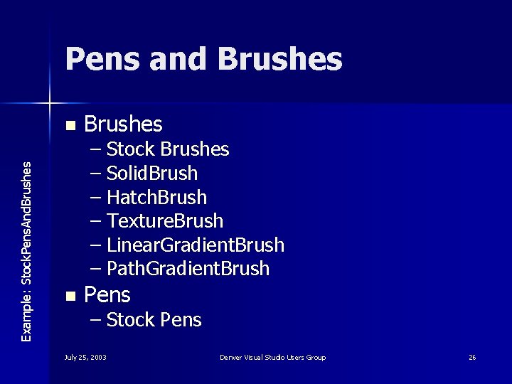 Pens and Brushes Example: Stock. Pens. And. Brushes n Brushes – Stock Brushes –