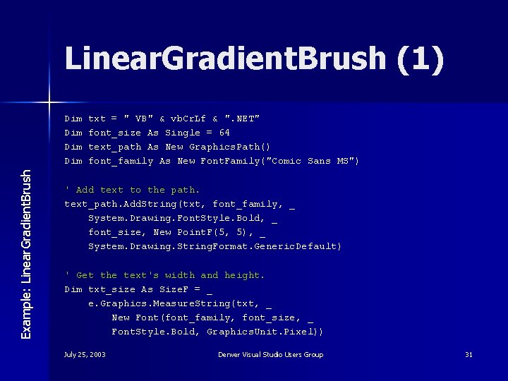 Linear. Gradient. Brush (1) Example: Linear. Gradient. Brush Dim Dim txt = " VB"