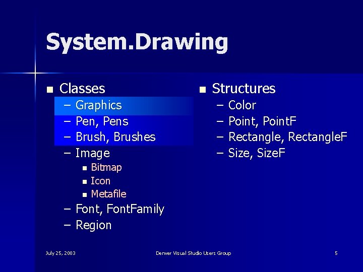System. Drawing n Classes – – n – – Graphics Pen, Pens Brush, Brushes