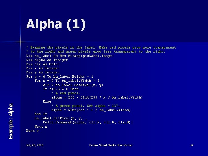 Example: Alpha (1) ' Examine the pixels in the label. Make red pixels grow