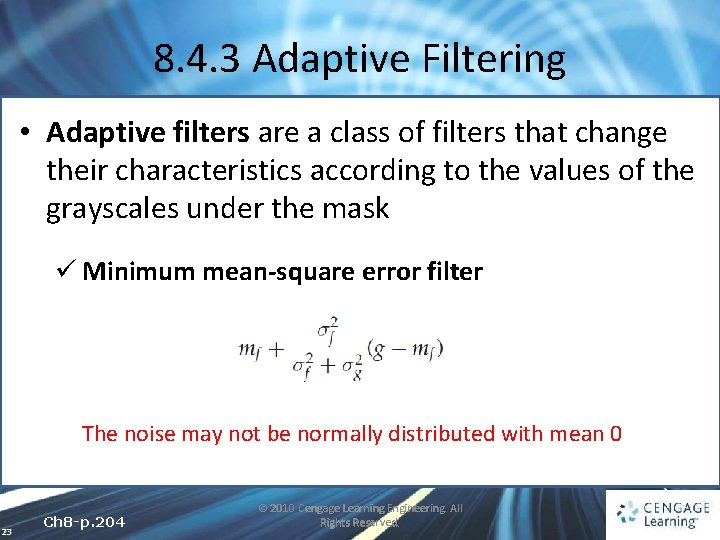 8. 4. 3 Adaptive Filtering • Adaptive filters are a class of filters that