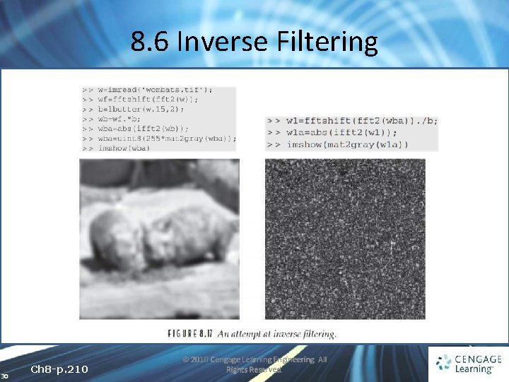 8. 6 Inverse Filtering 30 Ch 8 -p. 210 © 2010 Cengage Learning Engineering.