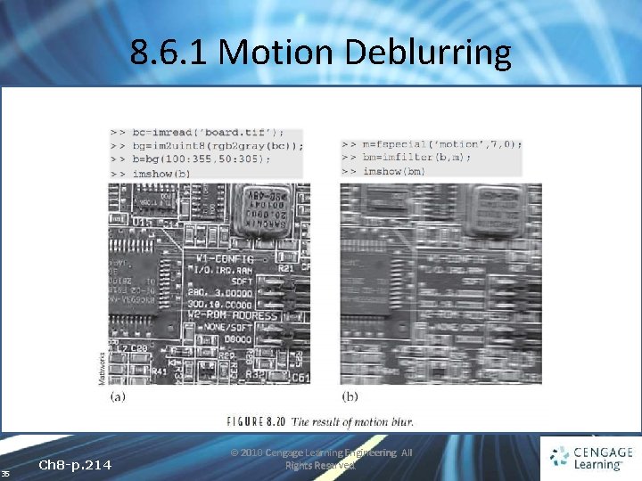 8. 6. 1 Motion Deblurring 35 Ch 8 -p. 214 © 2010 Cengage Learning