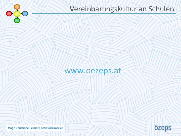Vereinbarungskultur an Schulen www. oezeps. at 