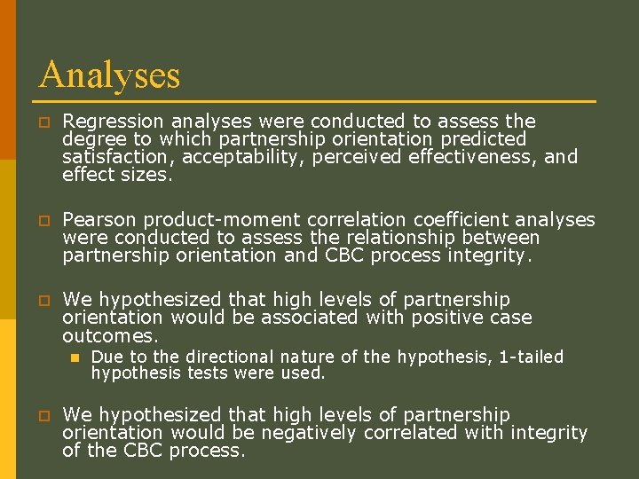 Analyses p Regression analyses were conducted to assess the degree to which partnership orientation